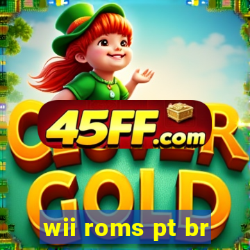 wii roms pt br